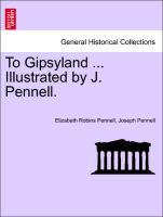 Bild des Verkufers fr To Gipsyland . Illustrated by J. Pennell. zum Verkauf von moluna