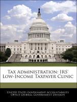 Seller image for Tax Administration: IRS Low-Income Taxpayer Clinic for sale by moluna