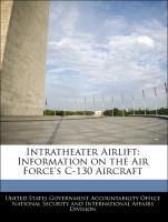 Bild des Verkufers fr Intratheater Airlift: Information on the Air Force s C-130 Aircraft zum Verkauf von moluna