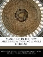Seller image for Managing in the New Millennium: Shaping a More Efficient for sale by moluna