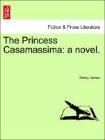 Seller image for The Princess Casamassima: a novel. Vol. II. for sale by moluna