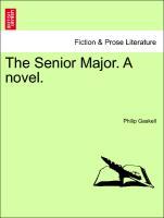 Bild des Verkufers fr The Senior Major. A novel. Vol. II. zum Verkauf von moluna