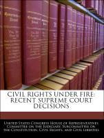 Bild des Verkufers fr Civil Rights Under Fire: Recent Supreme Court Decisions zum Verkauf von moluna