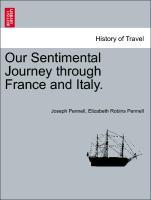 Bild des Verkufers fr Our Sentimental Journey through France and Italy. zum Verkauf von moluna
