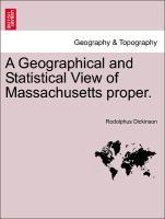 Bild des Verkufers fr A Geographical and Statistical View of Massachusetts proper. zum Verkauf von moluna