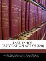 Bild des Verkufers fr Lake Tahoe Restoration Act Of 2010 zum Verkauf von moluna