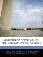 Seller image for Structured Settlements: The Department of Justice s for sale by moluna