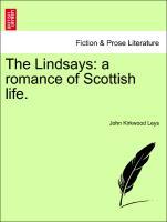 Bild des Verkufers fr The Lindsays: a romance of Scottish life. VOL. II zum Verkauf von moluna