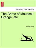 Bild des Verkufers fr The Crime of Maunsell Grange, etc. Vol. I. zum Verkauf von moluna
