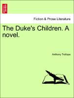 Bild des Verkufers fr The Duke s Children. A novel. Vol. III. zum Verkauf von moluna