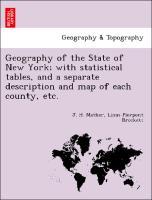 Seller image for Geography of the State of New York with statistical tables, and a separate description and map of each county, etc. for sale by moluna