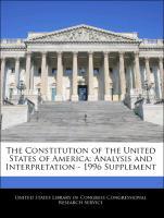 Bild des Verkufers fr The Constitution of the United States of America: Analysis and Interpretation - 1996 Supplement zum Verkauf von moluna