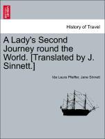 Bild des Verkufers fr A Lady s Second Journey round the World. [Translated by J. Sinnett.] Vol. I zum Verkauf von moluna