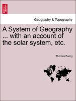 Bild des Verkufers fr A System of Geography . with an account of the solar system, etc. zum Verkauf von moluna