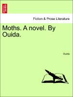 Bild des Verkufers fr Moths. A novel. By Ouida. Vol. II. zum Verkauf von moluna