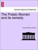 Bild des Verkufers fr The Potato Murrain and its remedy. zum Verkauf von moluna