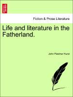 Bild des Verkufers fr Life and literature in the Fatherland. zum Verkauf von moluna
