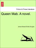 Image du vendeur pour Queen Mab. A novel. Vol. I. mis en vente par moluna