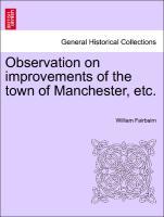 Bild des Verkufers fr Observation on improvements of the town of Manchester, etc. zum Verkauf von moluna