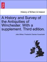 Bild des Verkufers fr A History and Survey of the Antiquities of Winchester. With a supplement. Vol. I. Third edition. zum Verkauf von moluna