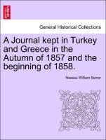 Bild des Verkufers fr A Journal kept in Turkey and Greece in the Autumn of 1857 and the beginning of 1858. zum Verkauf von moluna