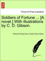 Bild des Verkufers fr Soldiers of Fortune . [A novel.] With illustrations by C. D. Gibson. zum Verkauf von moluna