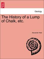 Bild des Verkufers fr The History of a Lump of Chalk, etc. zum Verkauf von moluna