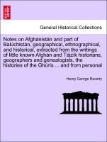 Image du vendeur pour Notes on Afghnistn and part of Balchistn, geographical, ethnographical, and historical, extracted from the writings of little known Afghn and Tjzk historians, geographers and genealogists, the histories of the Ghrs . and from personal mis en vente par moluna