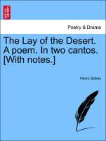 Bild des Verkufers fr The Lay of the Desert. A poem. In two cantos. [With notes.] zum Verkauf von moluna