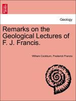 Seller image for Remarks on the Geological Lectures of F. J. Francis. for sale by moluna