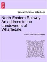 Immagine del venditore per North-Eastern Railway. An address to the Landowners of Wharfedale. venduto da moluna