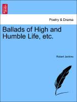Bild des Verkufers fr Ballads of High and Humble Life, etc. zum Verkauf von moluna