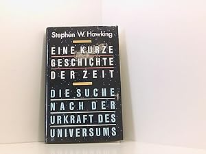 Bild des Verkufers fr Eine kurze Geschichte der Zeit. Die Suche nach der Urkraft des Universums. zum Verkauf von Book Broker