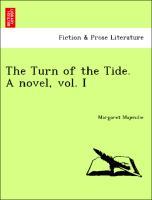 Bild des Verkufers fr The Turn of the Tide. A novel, vol. I zum Verkauf von moluna