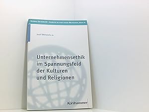 Imagen del vendedor de Unternehmensethik im Spannungsfeld der Kulturen und Religionen (Globale Solidaritt - Schritte zu einer neuen Weltkultur, Band 14) Johannes Wallacher . (Hrsg.). Mit Beitr. von Josef Wieland . a la venta por Book Broker