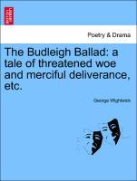 Bild des Verkufers fr The Budleigh Ballad: a tale of threatened woe and merciful deliverance, etc. zum Verkauf von moluna