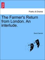 Bild des Verkufers fr The Farmer s Return from London. An interlude. zum Verkauf von moluna