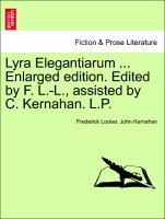 Seller image for Lyra Elegantiarum . Enlarged edition. Edited by F. L.-L., assisted by C. Kernahan. L.P. for sale by moluna