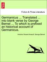 Seller image for Germanicus . Translated . into blank verse by George Bernel . To which is prefixed an historical account of Germanicus. for sale by moluna