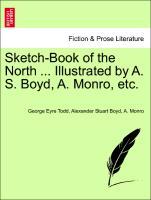 Bild des Verkufers fr Sketch-Book of the North . Illustrated by A. S. Boyd, A. Monro, etc. zum Verkauf von moluna