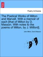 Bild des Verkufers fr The Poetical Works of Milton and Marvell. With a memoir of each [that of Milton by D. Masson. With notes to the poems of Milton, by J. Mitford]. VOL. I zum Verkauf von moluna