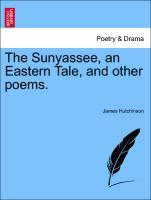Bild des Verkufers fr The Sunyassee, an Eastern Tale, and other poems. zum Verkauf von moluna