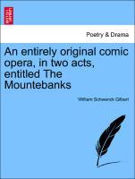 Bild des Verkufers fr An entirely original comic opera, in two acts, entitled The Mountebanks zum Verkauf von moluna