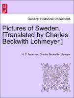 Seller image for Pictures of Sweden. [Translated by Charles Beckwith Lohmeyer.] for sale by moluna