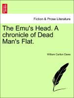 Bild des Verkufers fr The Emu s Head. A chronicle of Dead Man s Flat. zum Verkauf von moluna