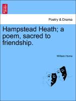 Bild des Verkufers fr Hampstead Heath a poem, sacred to friendship. zum Verkauf von moluna