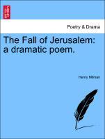 Bild des Verkufers fr The Fall of Jerusalem: a dramatic poem. New Edition zum Verkauf von moluna