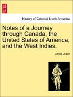 Bild des Verkufers fr Notes of a Journey through Canada, the United States of America, and the West Indies. zum Verkauf von moluna