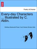 Seller image for Every-day Characters . Illustrated by C. Aldin. for sale by moluna