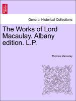 Bild des Verkufers fr The Works of Lord Macaulay. Albany edition. L.P. Vol. IX. zum Verkauf von moluna